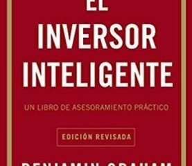 El inversor inteligente es el libro que cambiará tu vida para siempre respecto a la inversión en bolsa.