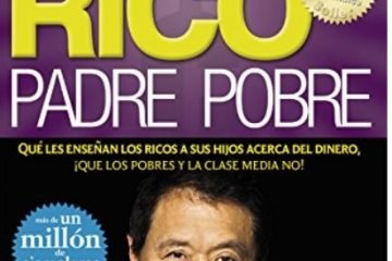 Padre Rico Padre Pobre es el mejor libro sobre finanzas personales que puedes leer