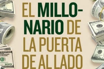 El millonario de la puerta de al lado nos muestra un análisis del comportamiento de los ricos.