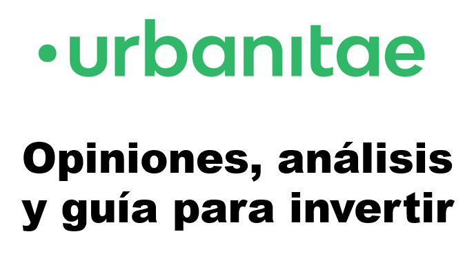 Opiniones, analisis y guía para invertir en Urbanitae